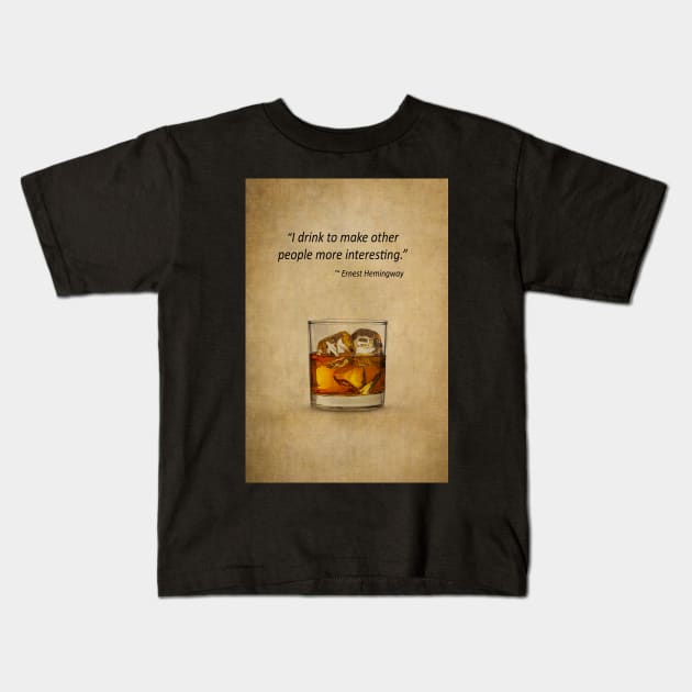 Funny Drinking Quote Kids T-Shirt by dalekincaid